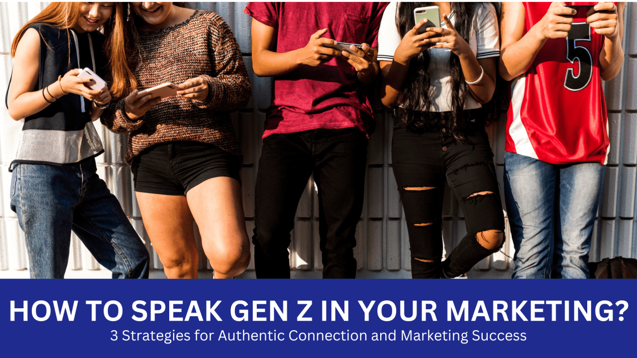 Gen Z Marketing: Strategies For Authentic Connection And Marketing ...